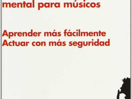 Libro Ejercitación Mental Para Músicos: La ejercitación mental, tradicionalmente ligada de manera natural al entrenamien
