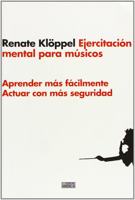 Libro Ejercitación Mental Para Músicos: La ejercitación mental, tradicionalmente ligada de manera natural al entrenamien