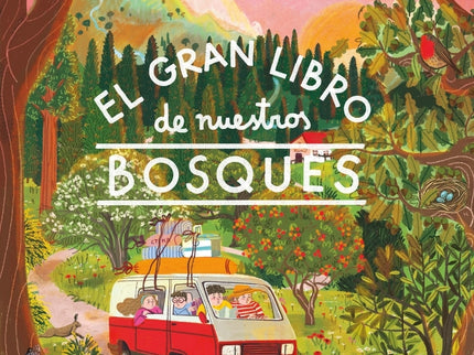 El Gran Libro De Nuestros Bosques