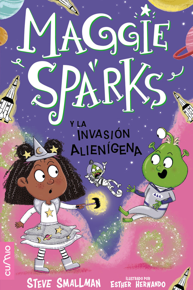 Maggie Sparks Y La Invasión Alienígena (vol.6)