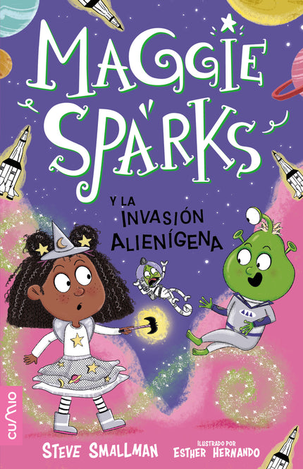 Maggie Sparks Y La Invasión Alienígena (vol.6)