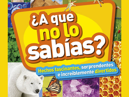 Libro ¿a Que No Lo Sabías?: Un libro cargado de datos y curiosidades para asombrar a todo el mundo con lo que sabes. Desde sabrosas curiosidades sobre el helado, pasando por interesantes hechos de personajes históricos, hasta sorprendentes anécdotas acerca de los perros.