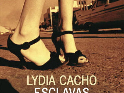 Libro Esclavas Del Poder: La sociedad tiende a considerar la trata de niñas y mujeres como la reminiscencia de un pasado