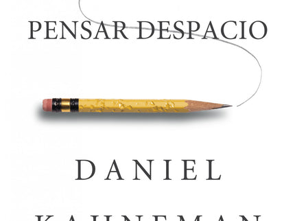 Libro Pensar Rápido, Pensar Despacio: Daniel Kahneman, uno de los pensadores más importantes del mundo, recibió el premi
