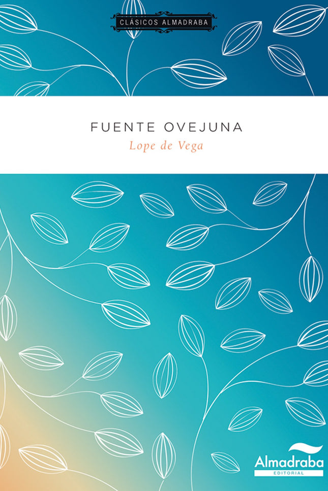 Libro Fuente Ovejuna: Lope de Vega escribió esta obra de teatro basada en unos hechos históricos ocurridos en el s. XV. 