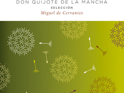 Libro Don Quijote De La Mancha. Selección: La presente edición ofrece al público lector, y particularmente al alumnado d