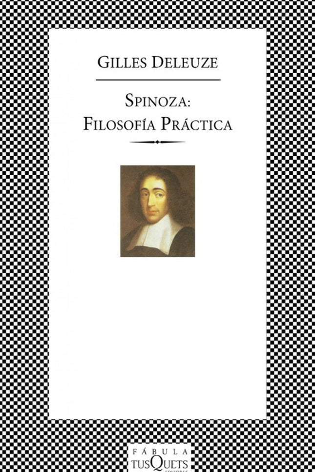 Libro Spinoza: Filosofía Práctica: No sería de extrañar que usted, por ejemplo, lector ocasional de libros especulativos