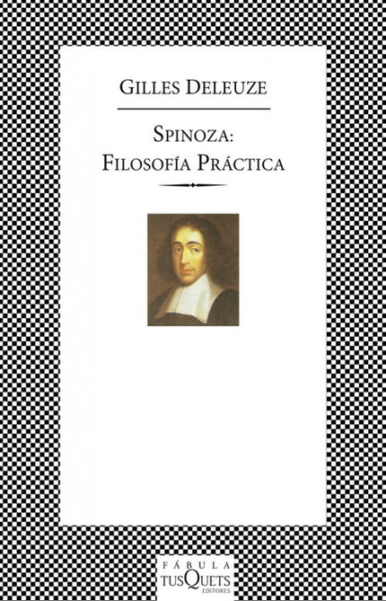 Libro Spinoza: Filosofía Práctica: No sería de extrañar que usted, por ejemplo, lector ocasional de libros especulativos