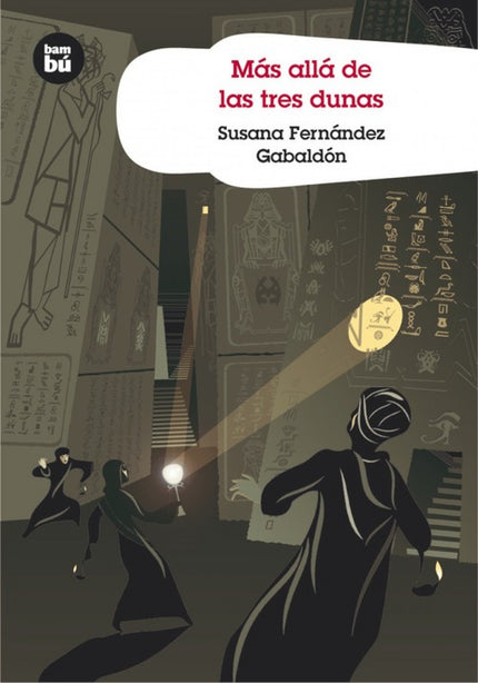 Libro Más Allá De Las Tres Dunas: En el Cairo hay una curiosa tienda de antigüedades donde trabaja Hassan, un empleado q