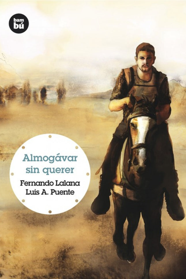 Libro Almogávar Sin Querer: A principios del siglo XIV enamorarse de la persona no indicada puede traer terribles consec