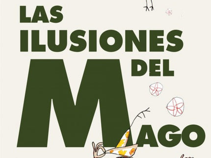 Libro Las Ilusiones Del Mago: Agreste es un mago que está decidido a probar suerte y descifrar el enigma que tiene preoc