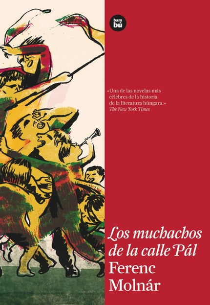 Libro Los Muchachos De La Calle Pál: Budapest, 1907. Los muchachos de la calle Pál, liderados por el sabio y valiente Bo