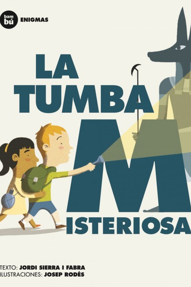 Libro La Tumba Misteriosa: Rosendo pasa las vacaciones en Egipto con su padre, un arqueólogo. En el campamento se hace a