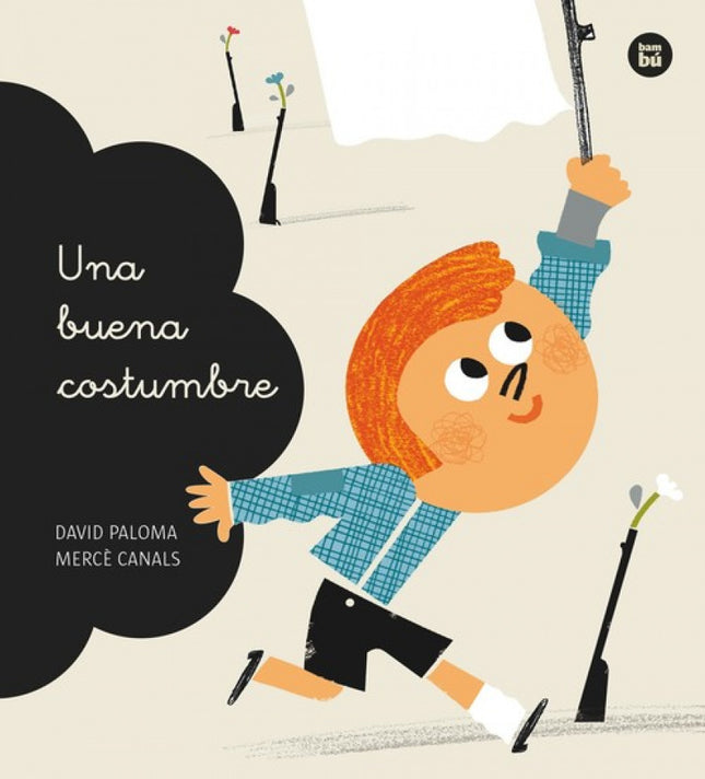 Libro Una Buena Costumbre: Salo es un niño muy especial y está seguro de saber cómo parar la guerra. Nadie le toma en se