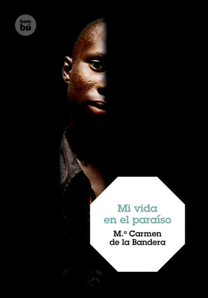 Libro Mi Vida En El Paraiso: Diko, un joven camerunés, empieza una nueva vida en Madrid después de dejar atrás su pasado