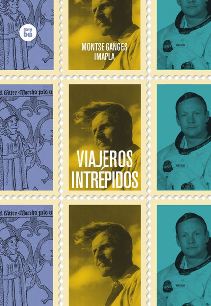 Libro Viajeros Intrépidos: Marco Polo, Ernest Shackleton, Amelia Earhart, Thor Heyerdahl y Neil Armstrong. Cinco nombres