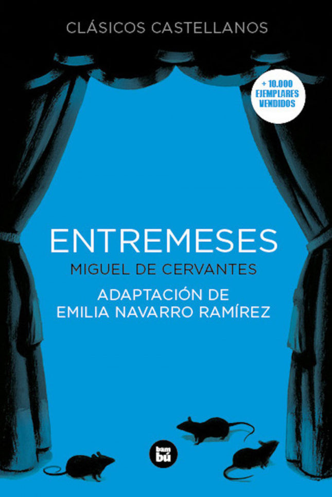 Libro Entremeses: Hoy en día tienen una gran aceptación entre el público fórmulas breves de teatro humorístico como sket