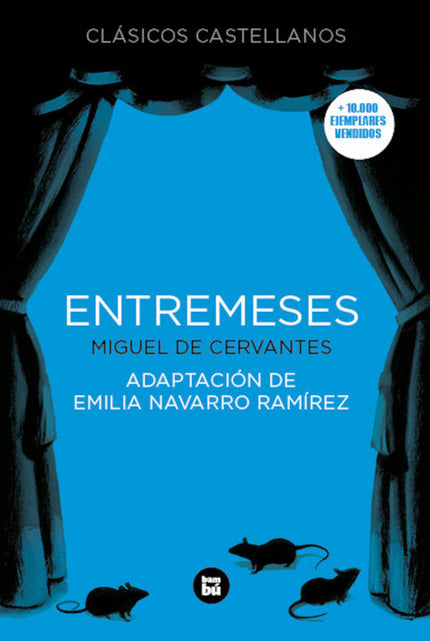 Libro Entremeses: Hoy en día tienen una gran aceptación entre el público fórmulas breves de teatro humorístico como sket
