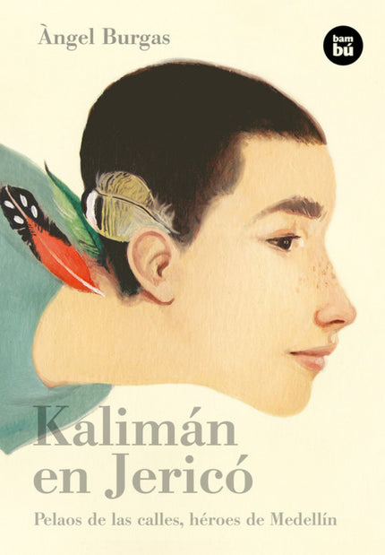 Libro Kaliman En Jericó: Llegué a Medellín buscando a Adrián y conocí a Nahum, a Hernán Darío, a Jonathan, a Víctor Manu
