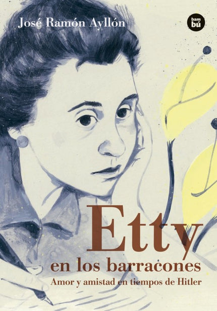 Libro Etty En Los Barracones: Etty Hillesum y Osias Korman son personajes reales en Westerbork, un campo de concentració