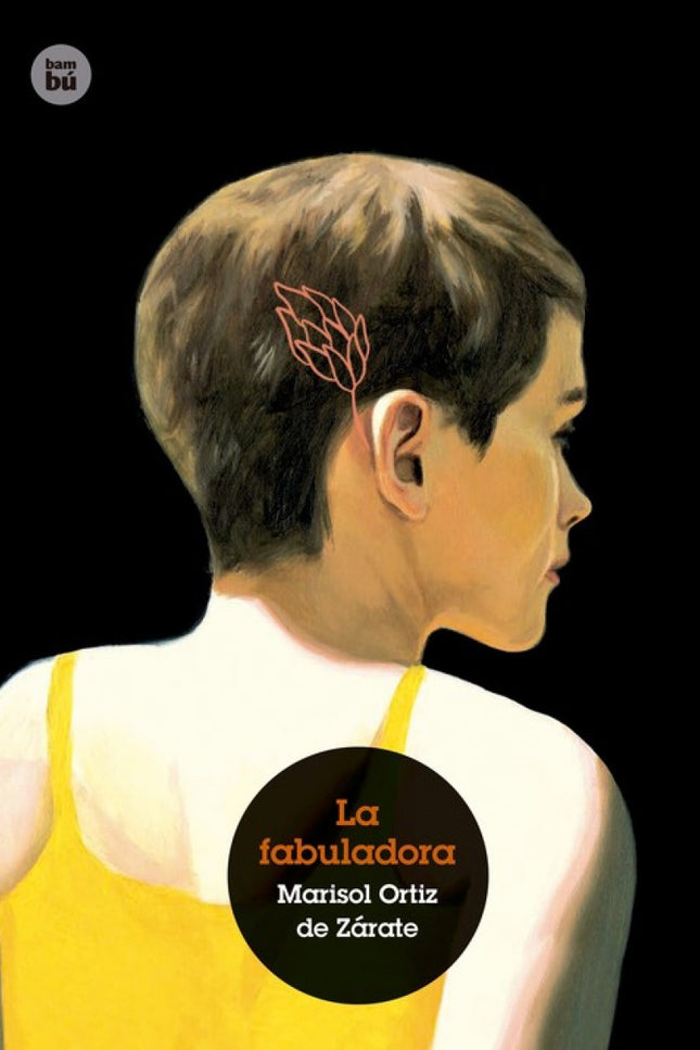 Libro La Fabuladora: Mi hermana tenía varios nombres: Julia, Mamelai, Shirley. . . , aunque solo uno era el verdadero. E