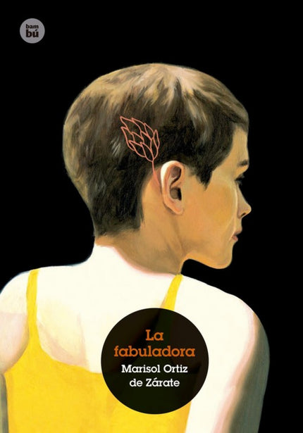 Libro La Fabuladora: Mi hermana tenía varios nombres: Julia, Mamelai, Shirley. . . , aunque solo uno era el verdadero. E
