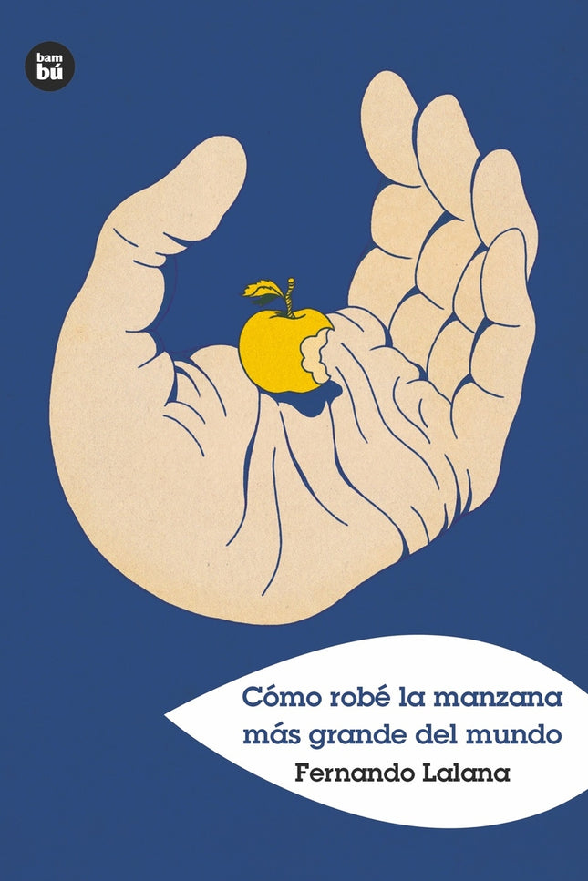 Cómo Robé La Manzana Más Grande Del Mundo