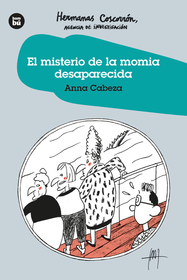 El Misterio De La Momia Desaparecida. Hermanas Coscorro?n. Agencia De Investigación