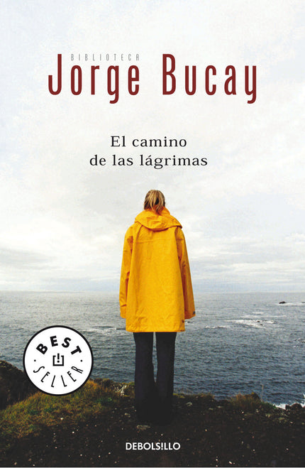 Libro El Camino De Las Lágrimas: En la presente obra Jorge Bucay, psicólogo argentino de prestigio internacional y habit