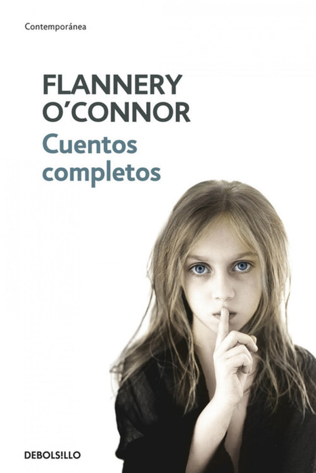 Libro Centos Completos: El genio lúcido, doloroso y atormentado de Flannery O'Connor alcanza sus más altas cimas en el c