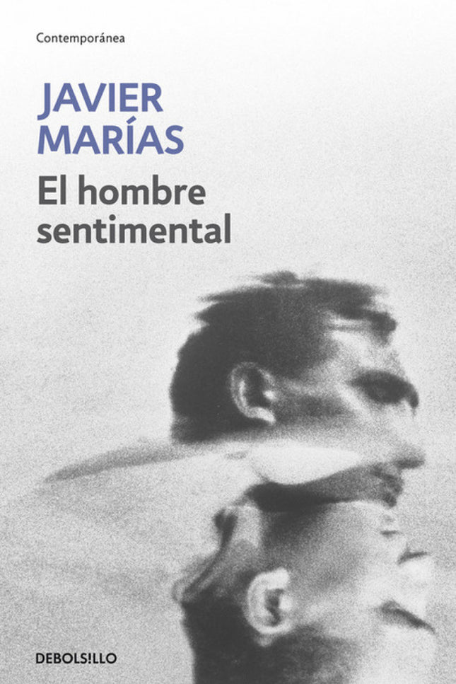 Libro El Hombre Sentimental: Cuatro años han pasado desde que, en el tren que le conducía de Venecia a Madrid para repre