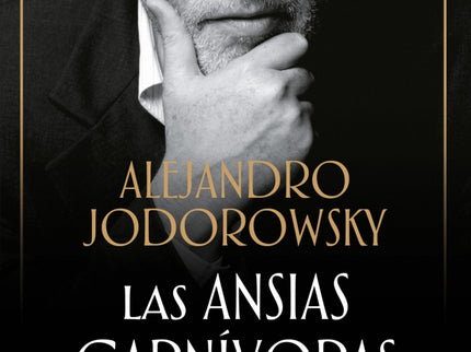 Las ansias carnívoras de la nada - Alejandro Jodorowsky - TAPA BLANDA O BOLSILLO