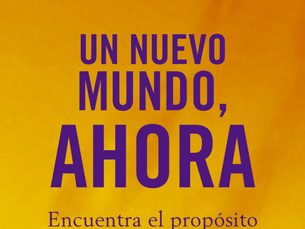 Libro Un Nuevo Mundo, Ahora: El poder del ahora consagró a Eckhart Tolle como uno de los mejo-res maestros de la literat
