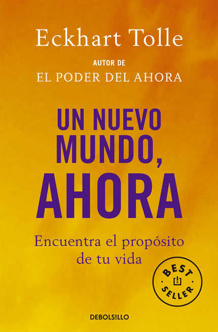 Libro Un Nuevo Mundo, Ahora: El poder del ahora consagró a Eckhart Tolle como uno de los mejo-res maestros de la literat