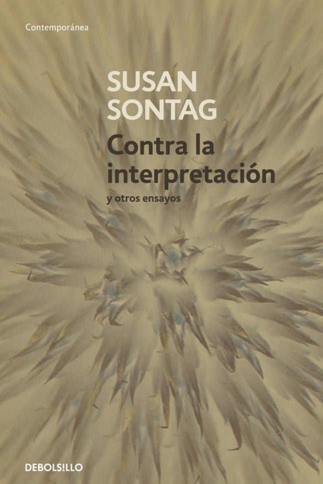 Libro Contra La Interpretación: Una colección de ensayos, testimonio de la vitalidad intelectual de una de las creadoras