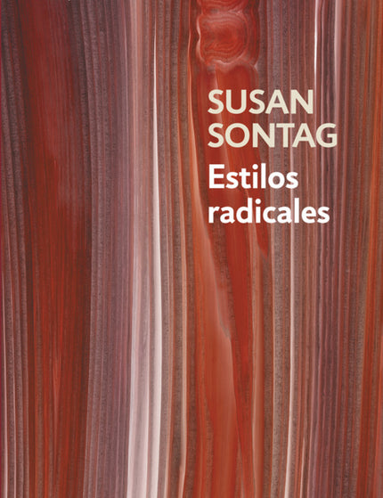Libro Estilos Radicales: Los ocho ensayos incluidos en este libro son una portentosa muestra de la pluralidad filosófica