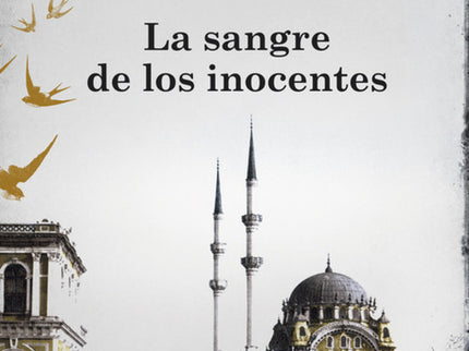 Libro La Sangre De Los Inocentes: Soy espía y tengo miedo. . . Así empieza la crónica que escribe en el siglo XIII fray 