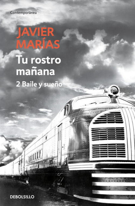 Libro Tu Rostro Mañana. 2 Baile Y Sueño: El segundo volumen de la trilogía considerada como obra decisiva en la trayecto