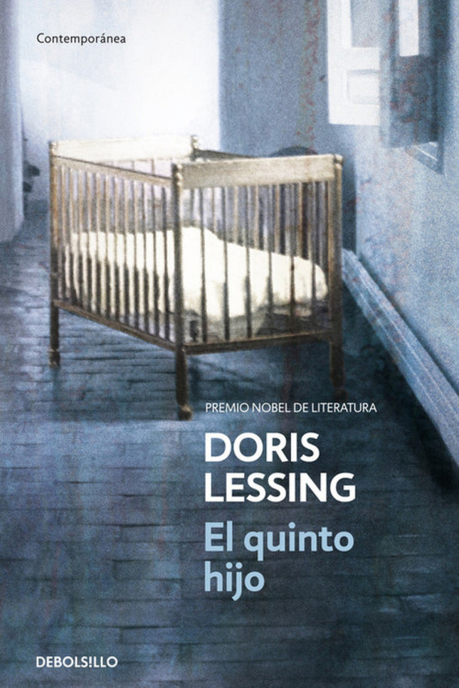 Libro El Quinto Hijo: Un clásico de Doris Lessing, Premio Nobel de Literatura, sobre la desgracia que sorprende a una fa