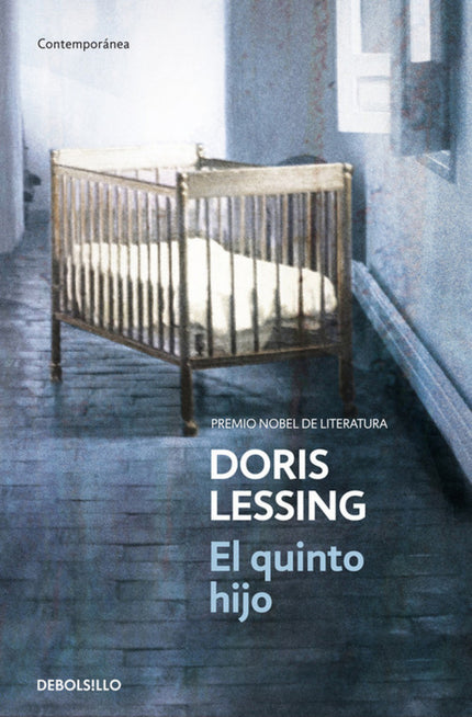 Libro El Quinto Hijo: Un clásico de Doris Lessing, Premio Nobel de Literatura, sobre la desgracia que sorprende a una fa