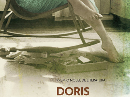 Libro El Cuaderno Dorado: Reconocida como la obra más emblemática de Doris Lessing, testimonio clave sobre la condición 