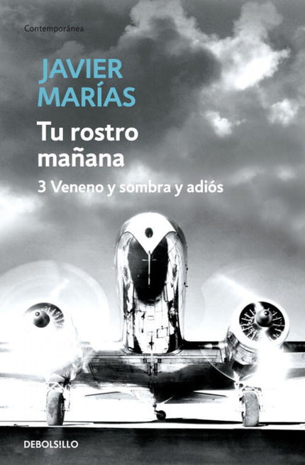 Libro Tu Rostro Mañana. 3 Veneno Y Sombra Y Adiós: El cierre definitivo de la obra cumbre de Javier Marías. Javier María