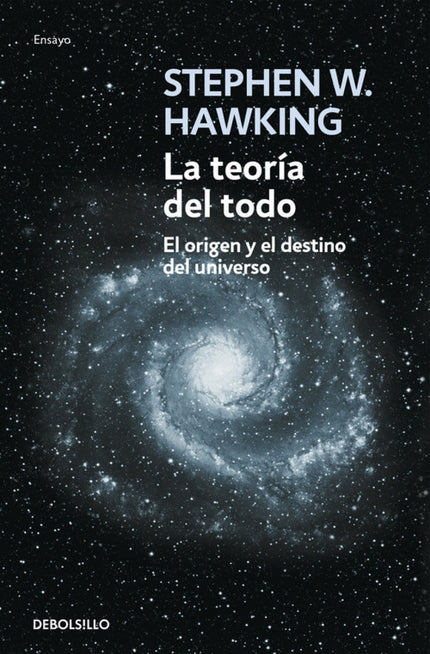 Libro La Teoría Del Todo: El gran físico británico nos ofrece la historia del universo, desde las primeras teorías del m