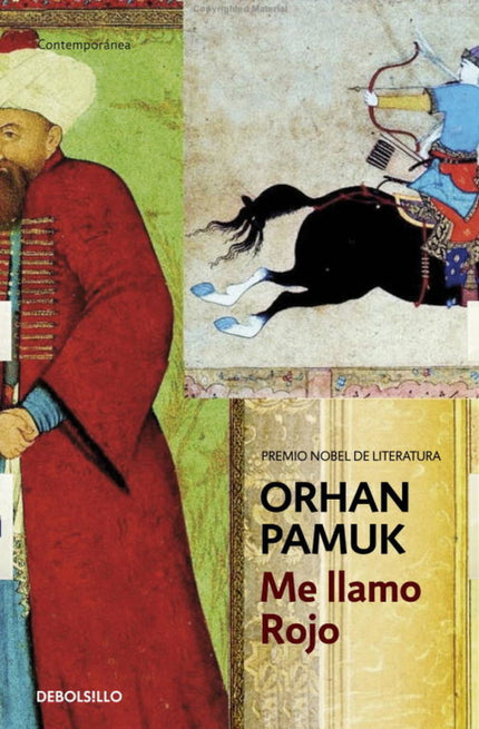 Libro Me Llamo Rojo: ¿Qué sucede cuando el Sultán turco encarga un libro ilustrado a la manera europea? Orhan Pamuk naci