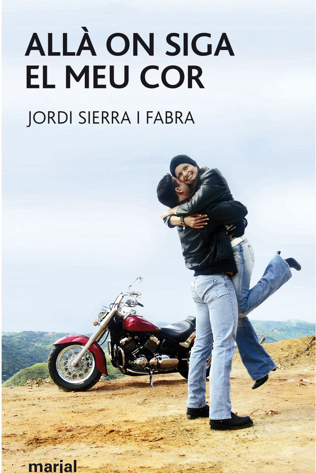 Libro Alla On Siga El Meu Cor: La vida de Montse ha canviat completament: un fet imprevisible ha sacsejat els seus fonam