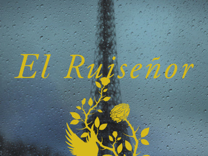 Libro El Ruiseñor: Dos hermanas buscan su propio camino hacia la supervivencia, el amor y la libertad en la Francia ocup