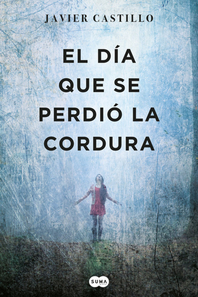 Libro El Día Que Se Perdió La Cordura: MÁS DE 100. 000 EJEMPLARES VENDIDOS¿Estás listo para perder la cordura?Descubre l