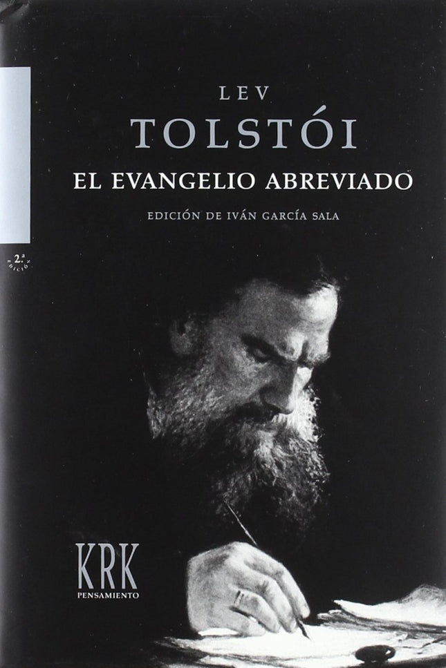 Libro El Evangelio Abreviado: Una crisis espiritual condujo a Tolstói (1828-1910) a un cristianimso sin dogma, basado en