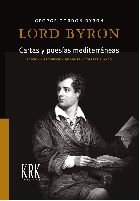 CARTAS Y POESIAS MEDITERRANEAS - George Gordon Byron Byron