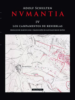 NVMANTIA. IV. LOS CAMPAMENTOS DE RENIEBLAS - Adolf Schulten - Tapa dura